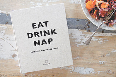 Eat, Drink, Nap - Bringing the House Home