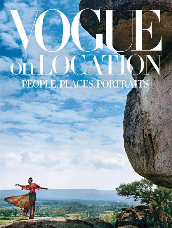Vogue On Location : People, Places, Portraits