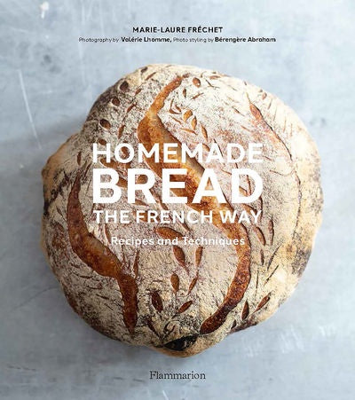 Upper Crust: Homemade Bread The French Way