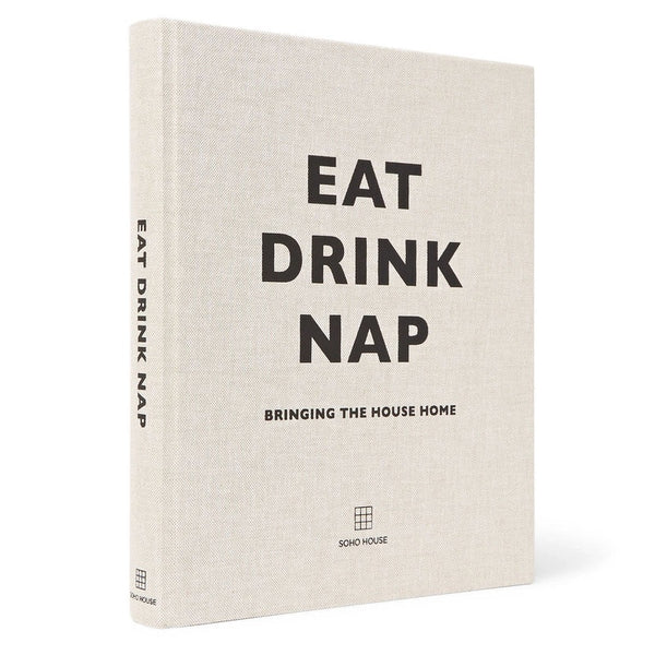 Eat, Drink, Nap - Bringing the House Home