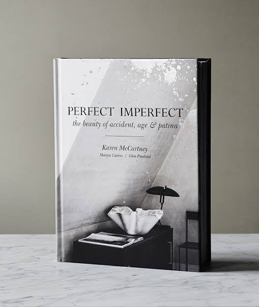Perfect Imperfect: The Beauty of Accident, Age & Patina
