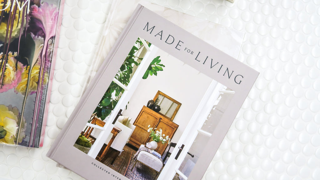 Made for Living: Collected Interiors for All Sorts of Styles